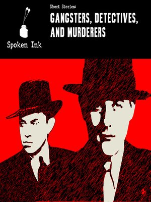 Gangsters, Detectives and Murderers - Audiobook